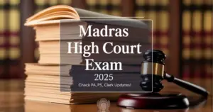 Madras High Court Exam Date 2025