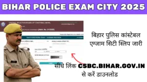 Bihar Police Constable Exam City Slip 2025