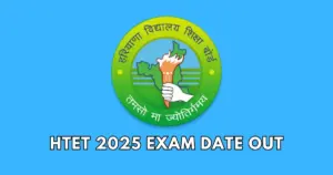 HTET 2025 Exam Date Out