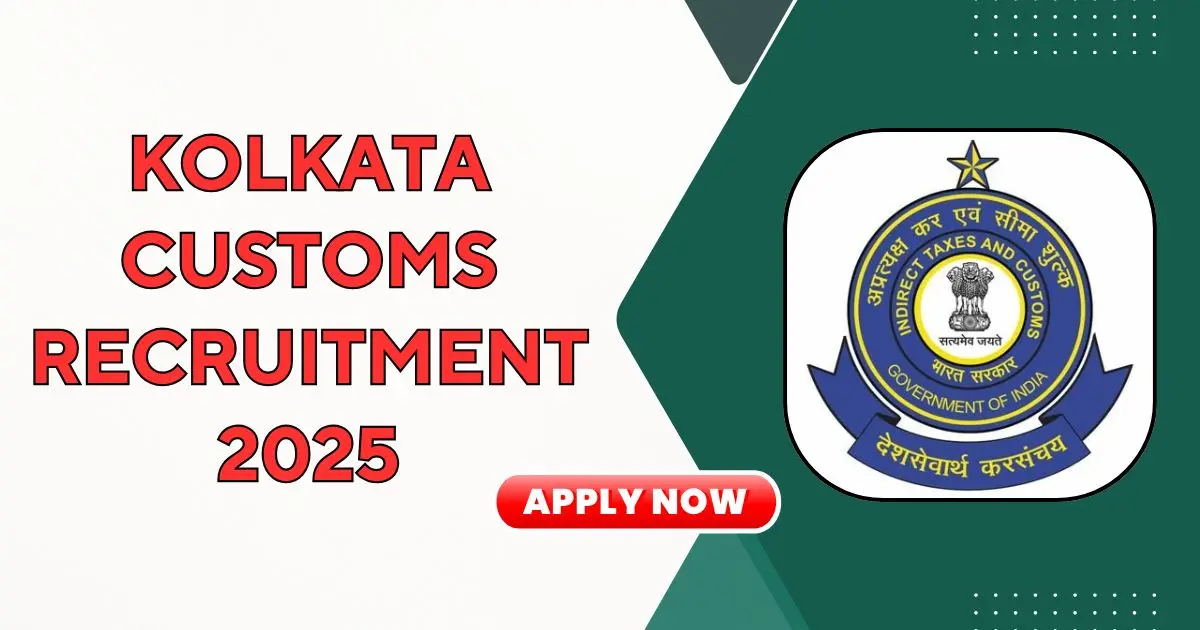 Kolkata Customs Recruitment 2025