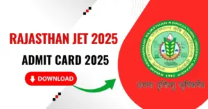 Rajasthan JET 2025 Admit Card