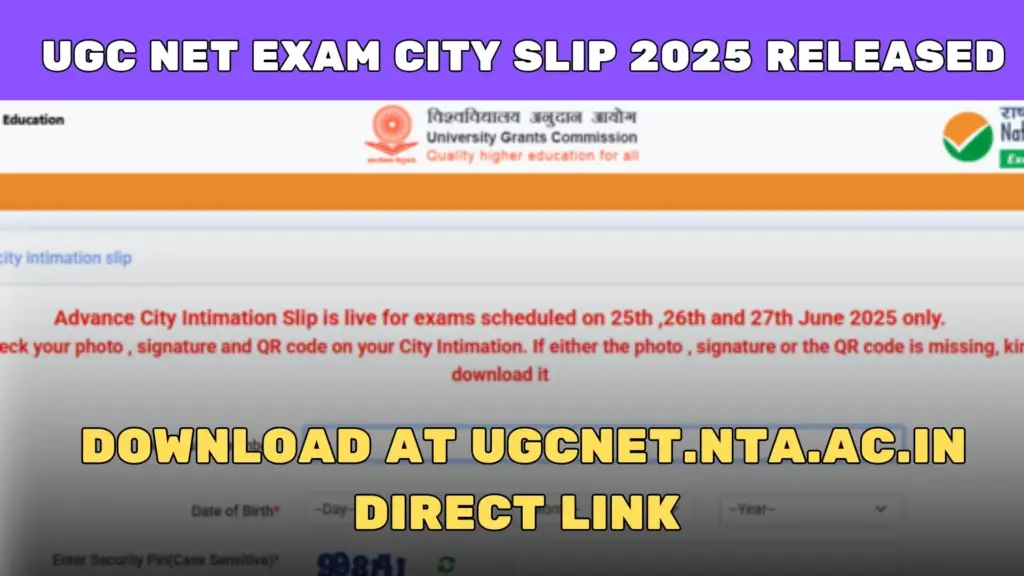UGC NET Exam City Slip 2025 released
