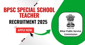 Bihar BPSC Special School Teacher Vacancy 2025